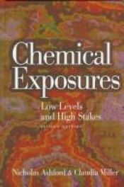book cover of Chemical Exposures: Low Levels and High Stakes by Nicholas A. Ashford