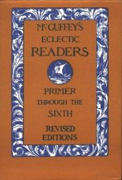 book cover of McGuffey's Eclectic Readers (Christian School Edition, Seven Volume Boxed Set) by William Holmes McGuffey