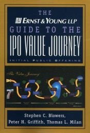 book cover of The Ernst & Young Guide to the IPO Value Journey by Ernst & Young
