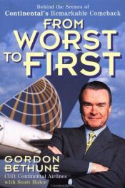 book cover of From worst to first : behind the scenes of Continental's remarkable comeback by Gordon; Huler Bethune, Scott