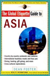 book cover of The Global Etiquette Guide to Asia (Global Etiquette Guides) by Alan Dean Foster