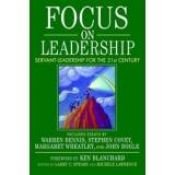 book cover of Focus on leadership servant-leadership for the twenty-first century by Kenneth Blanchard