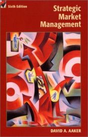 book cover of Strategic Market Management (Strategic Market Managment) by David Aaker