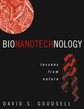 book cover of Bionanotechnology: Lessons from Nature by David S. Goodsell