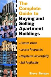 book cover of The Complete Guide to Buying and Selling Apartment Buildings by Steve Berges