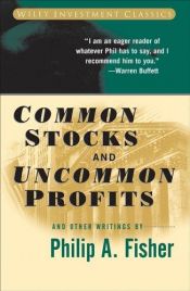 book cover of Common Stocks and Uncommon Profits by Philip A. Fisher