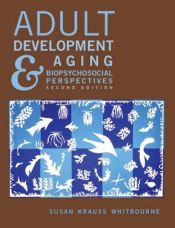 book cover of Adult Development and Aging : Biopsychosocial Perspectives by Susan Krauss Whitbourne