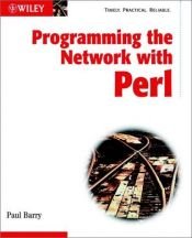 book cover of Programming the Network with Perl by Paul Barry
