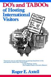 book cover of The do's and taboos of hosting international visitors by Roger E. Axtell
