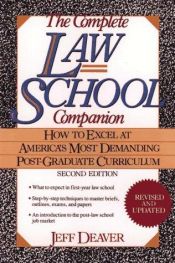 book cover of The Complete Law School Companion: How to Excel at America's Most Demanding Post-Graduate Curriculum by Jeffery Deaver