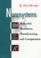 Nanosystems: Molecular Machinery, Manufacturing, and Computation: Molecular Machinery, Manufacturing and Computation