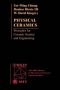 Physical ceramics : principles for ceramic science and engineering