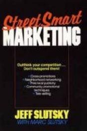 book cover of StreetSmart Marketing by Jeff Slutsky