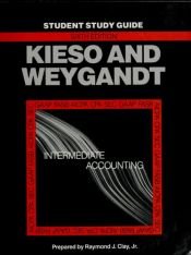 book cover of Student Study Guide to accompany Intermediate Accounting by Donald E. Kieso