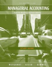book cover of Study Guide to accompany Managerial Accounting: Tools for Business Decision Making by Jerry J. Weygandt