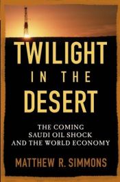 book cover of Twilight in the Desert by Matthew Simmons