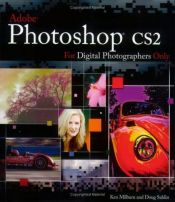 book cover of Photoshop CS2 for Digital Photographers Only by Ken Milburn