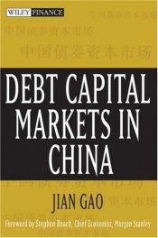 book cover of Debt Capital Markets in China (Wiley Finance) by Gao