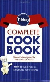 book cover of Pillsbury Complete Cookbook : Recipes from America's Most-Trusted Kitchens (Pillsbury) by Pillsbury Company