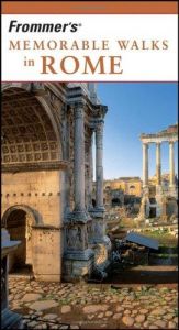 book cover of Frommer's Memorable Walks in Rome (Memorable Walks) by Bruce Murphy