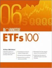 book cover of Morningstar ETFs 100: 2006 (Morningstar Etfs 100) by Morningstar Inc.