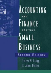 book cover of Accounting and finance for your small business by Steven M. Bragg