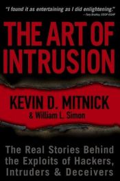 book cover of The Art of Intrusion : The Real Stories Behind the Exploits of Hackers, Intruders & Deceivers by Kevin Mitnick