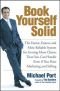 Book Yourself Solid: The Fastest, Easiest, and Most Reliable System for Getting More Clients Than You Can Handle Even if