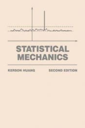 book cover of Statistical mechanics by Kerson Huang