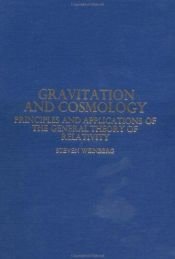 book cover of Gravitation and cosmology: principles and applications of the general theory of relativity by Steven Weinberg