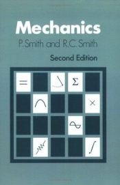 book cover of Mechanics (Wiley Series in Introductory Mathematics for Scientists & Engineers) by Peter Smith