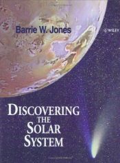 book cover of Discovering the Solar System by Barrie William Jones