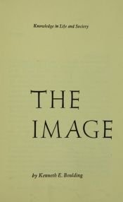 book cover of The image; knowledge in life and society by Kenneth E. Boulding