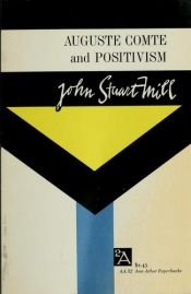 book cover of August Comte und der Positivismus by John Stuart Mill