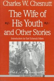 book cover of The Wife of His Youth and Other Stories (Ann Arbor Paperbacks) by Charles W. Chesnutt