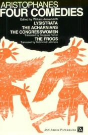 book cover of Four Comedies (Lysistrata, The Acharnians, The Congresswomen, The Frogs) by Aristophanes