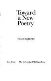 book cover of Toward a new poetry by Diane Wakoski