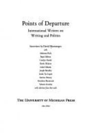 book cover of Points of Departure : International Writers on Writing and Politics by David Montenegro