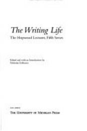 book cover of The Writing Life: The Hopwood Lectures, Fifth Series (Vol. 4) by Nicholas Delbanco
