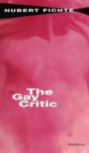 book cover of The Gay Critic by Hubert Fichte
