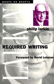 book cover of Required Writing: Miscellaneous pieces, 1955-1982 by فیلیپ لارکین