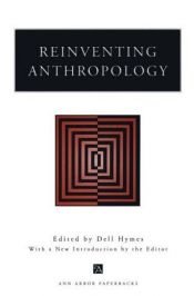 book cover of Reinventing anthropology by Dell Hymes