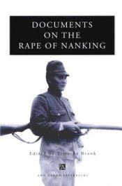 book cover of Documents on the Rape of Nanking (Ann Arbor Paperbacks) by Timothy Brook