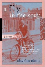 book cover of A Fly in the Soup: Memoirs (Poets on Poetry) by Charles Simić