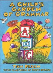 book cover of A Child's Garden of Grammar by Thomas Disch