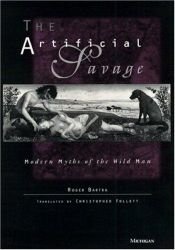 book cover of The Artificial Savage: Modern Myths of the Wild Man by Roger Bartra