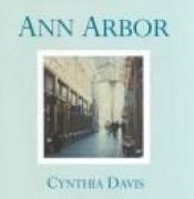 book cover of Ann Arbor: Hand-Altered Polaroid Photographs by Cynthia Davis