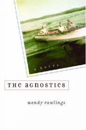 book cover of The agnostics by Wendy Rawlings