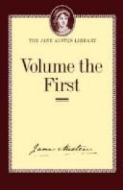 book cover of Volume the First (The Jane Austen Library) by Jane Austenová