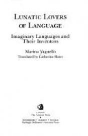 book cover of Lunatic lovers of language by Marina Yaguello